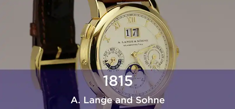  1815 A. Lange and Sohne