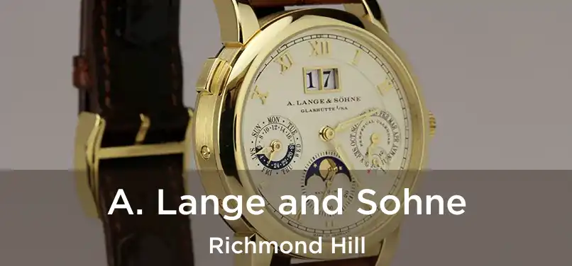  A. Lange and Sohne Richmond Hill