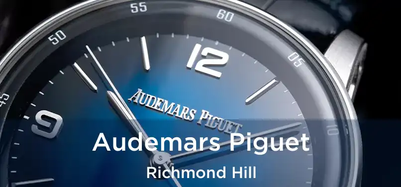  Audemars Piguet Richmond Hill