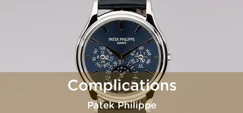  Complications Patek Philippe