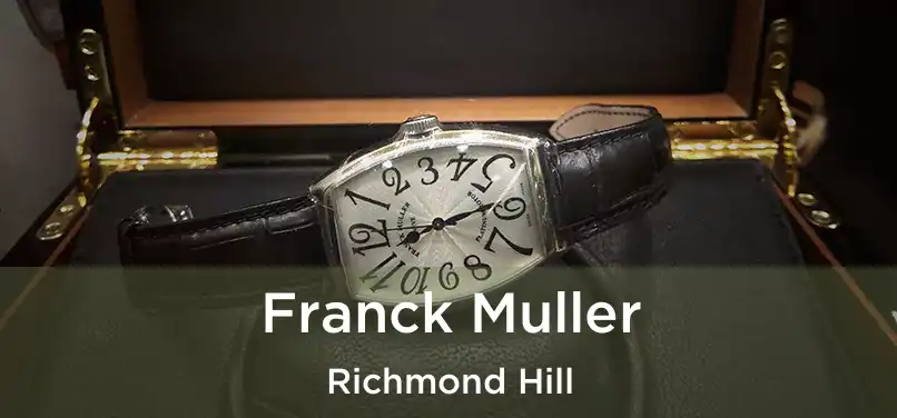  Franck Muller Richmond Hill