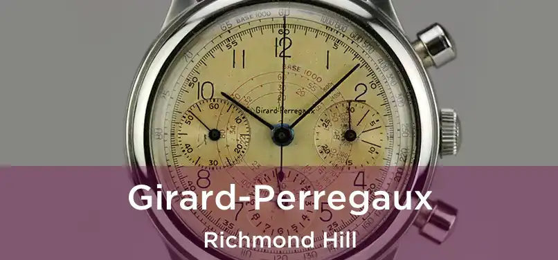  Girard-Perregaux Richmond Hill
