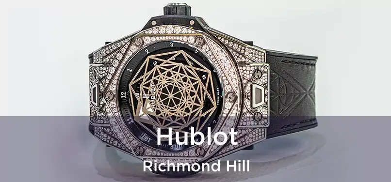 Hublot Richmond Hill