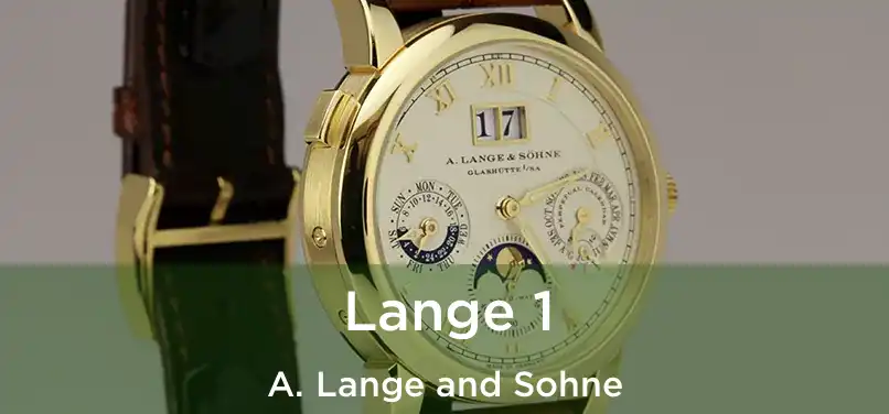  Lange 1 A. Lange and Sohne
