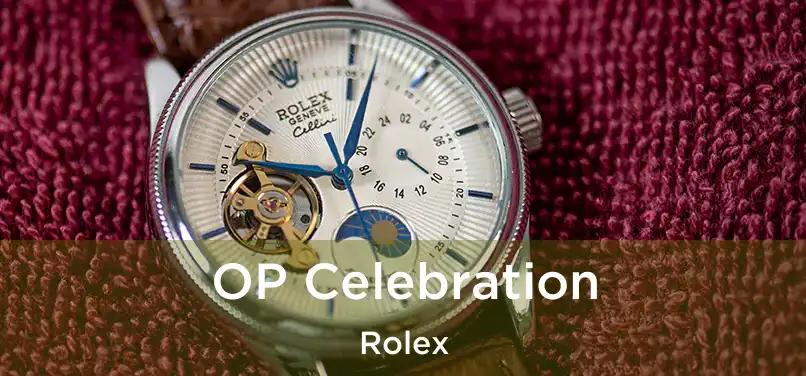  OP Celebration Rolex