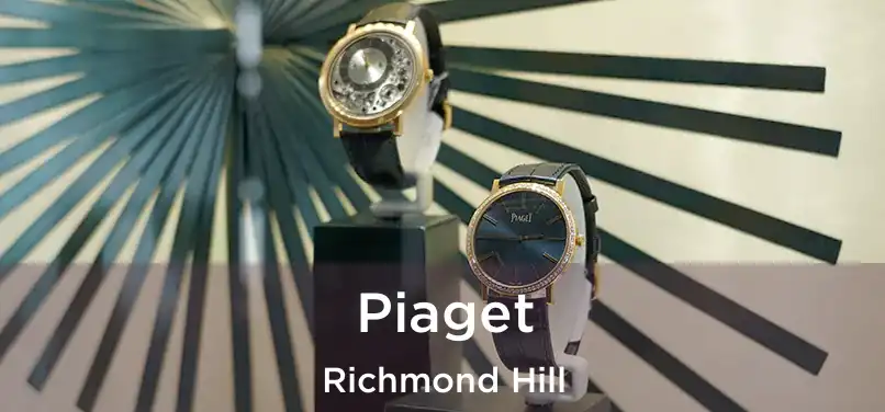  Piaget Richmond Hill