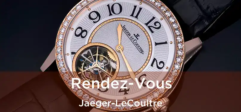  Rendez-Vous Jaeger-LeCoultre