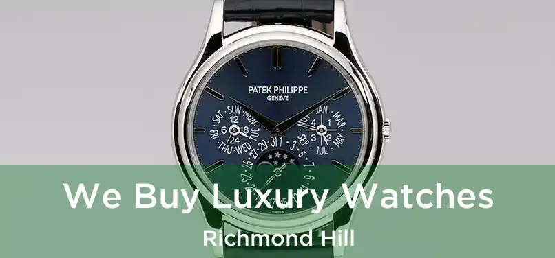 We Buy Luxury Watches Richmond Hill